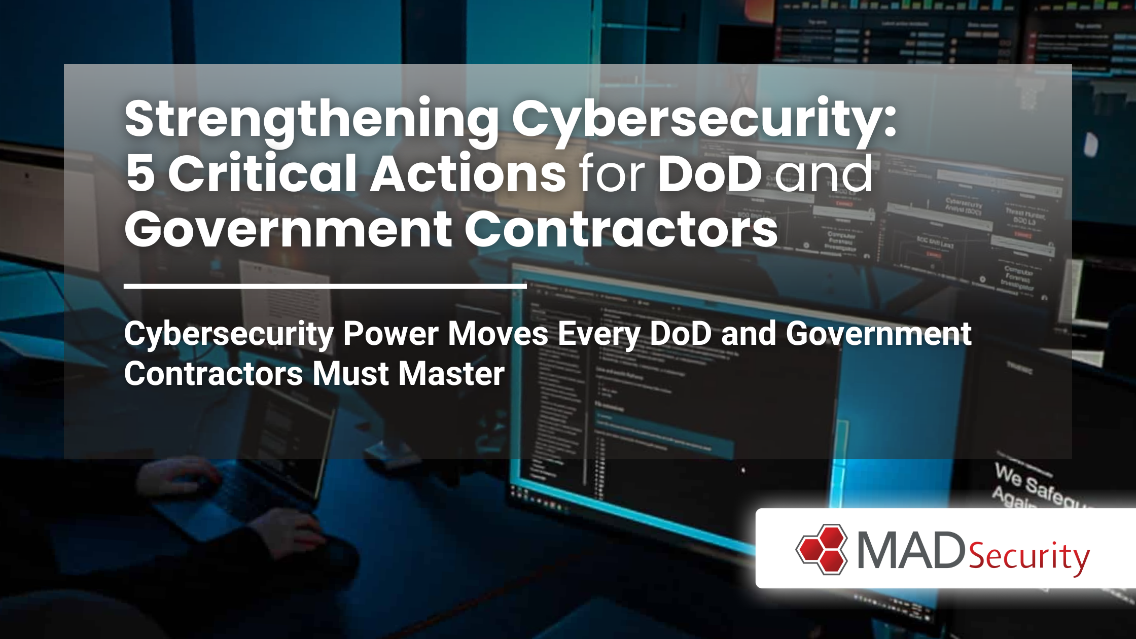 Strengthening Cybersecurity: 5 Critical Actions for DoD and Government ...